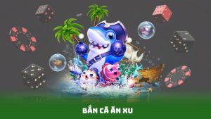 Bắn Cá Ăn Xu - Cơ Hội Trúng Xu Lớn Mỗi Vòng Quay